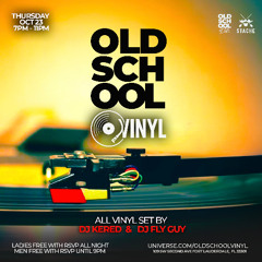 OLD SCHOOL VINYL DJ KERED & DJ FLY GUY LIVE AUDIO