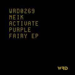 PREMIERE: WRD0269 - Neik - Purple Fairy (Original Mix).