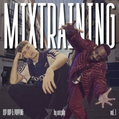 MIXTRAINING - Hip Hop & Popping MIXTAPE Vol. 1