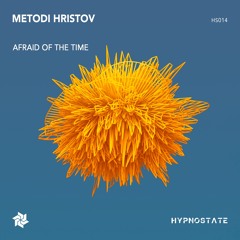 Metodi Hristov - Afraid of the Time (Reprise)