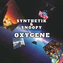 Synthetik & Snoopy - Oxygene [Custom track]