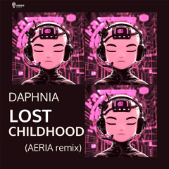 Lost Childhood (Aeria Remix)
