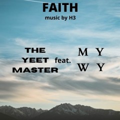 FAITH (feat, MYWY) [prod. by H3]