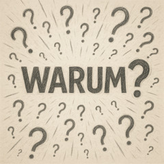 Warum?