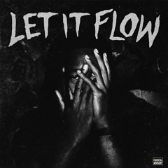 Let It Flow (Prod. Ochoo)