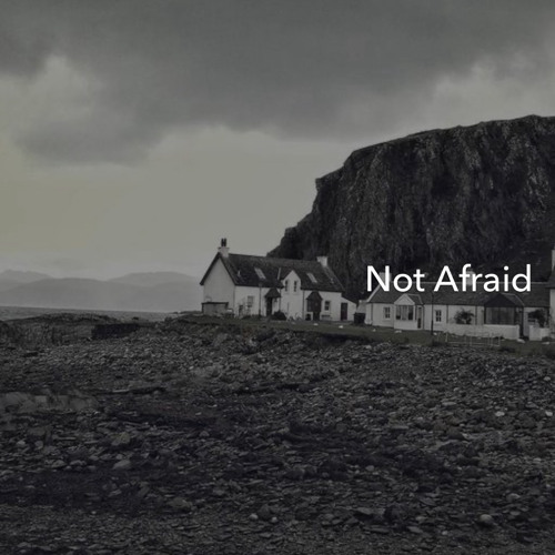 Not Afraid