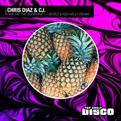 Chris Diaz, CJ. - Give Me The Sunshine(Extended Mix)