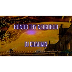 Honor Thy Neighbors