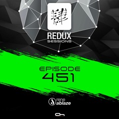 Rene Ablaze - Redux Sessions 451