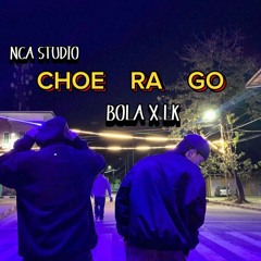 CHOE RA GO