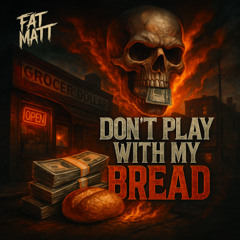 Dont_Play_with_my_bread