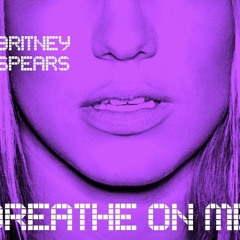 Breathe on me - Britney Spears (slowed + reverb + bass boosted).m4a