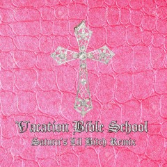 Ayesha Erotica - Vacation Bible School (Saturn's Lil Bitch Remix)