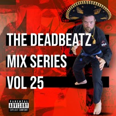 The Deadbeatz Mix Series Vol. 25