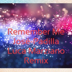 Remember Me - Luca Marziano Remix - intro (Jose Padilla)