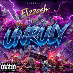 Flizzash - Unruly