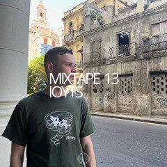 MIXTAPE 13 IOYTS