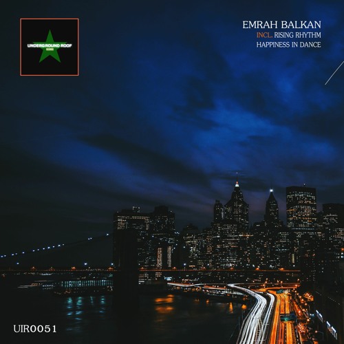 Emrah Balkan - Rising Rhythm [Underground Roof Records]