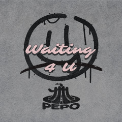 PEPO - WAITING 4 U [BASSLINE] [FREE DL]