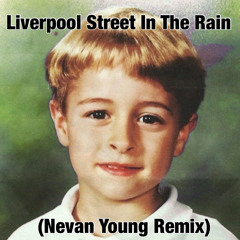 Mall Grab - Liverpool Street In The Rain (Nevan Young Remix)
