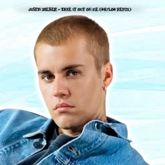 Justin Bieber - Take It Out On Me (N4YLON Remix)