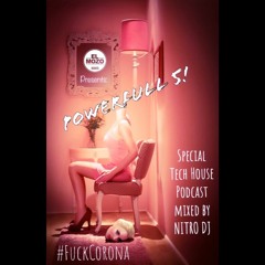 NITRO // POWERFULL 5 // EL MOZO TECH HOUSE SPECIAL PODCAST