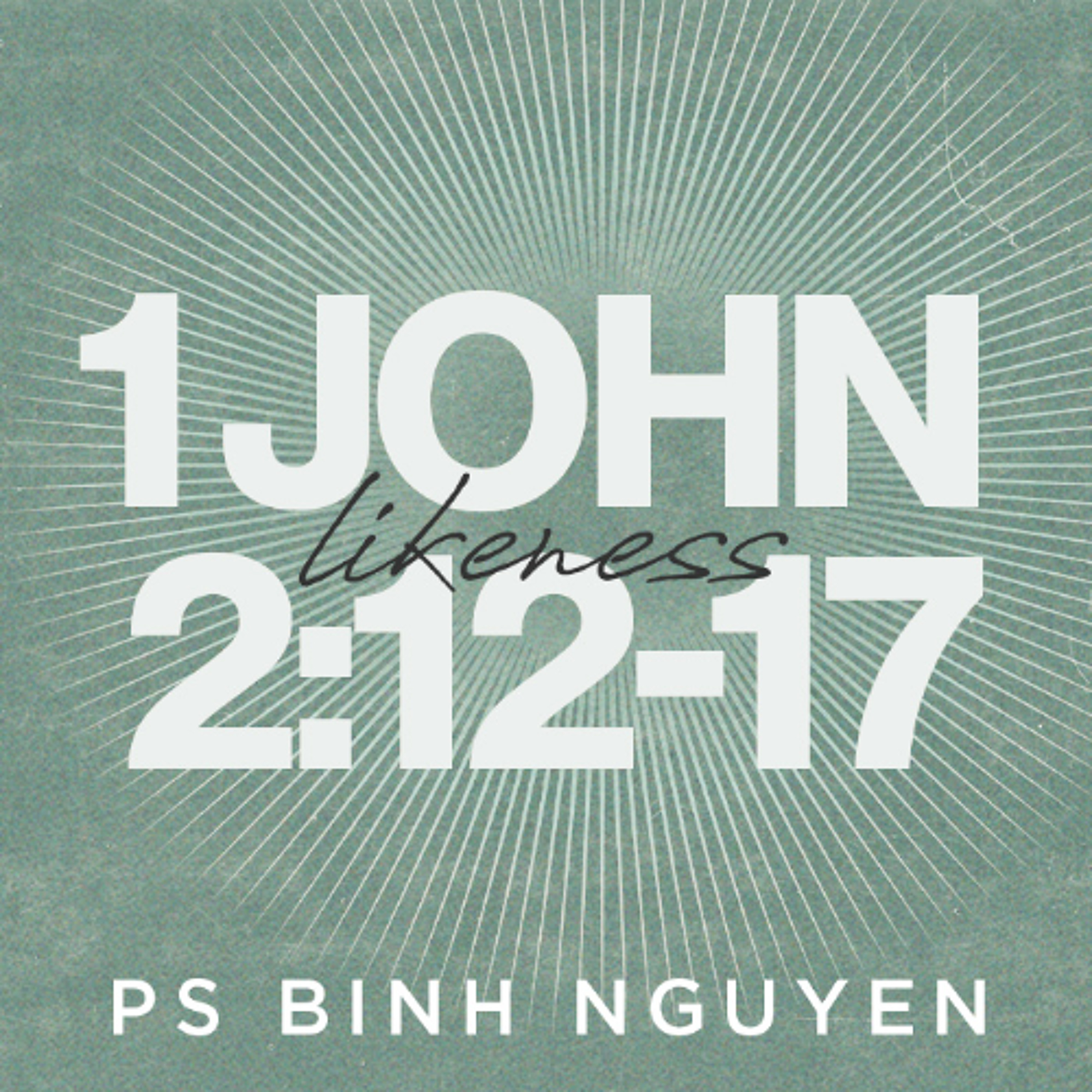 Our Assurance & Obedience to God | 1 John 2:12-17 | Binh Nguyen | FCC Online