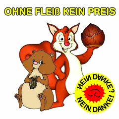 Ohne FLeiß kein Preis