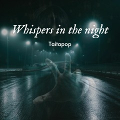 Whispers In The Night