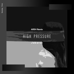 Jabarov - High Pressure (ARSH Remix)