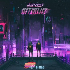 Afterlife (Rogue VHS Remix)