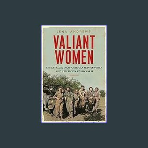 Listen to playlists featuring #^Ebook 📖 Valiant Women: The ...