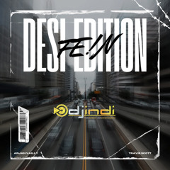 DJ INDI || FE!N || THE DESI EDITION