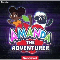Amanda The Advunture (Remix)