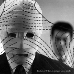 INCHMIX071: Demetrio Cecchitelli