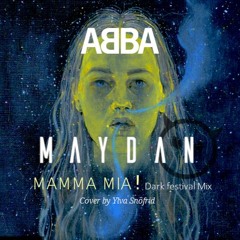 Abba - Mamma Mia (Maydan Dark Festival Mix)
