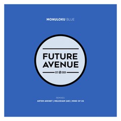 Monuloku - Blue (Artem Arknet Remix) [Future Avenue]