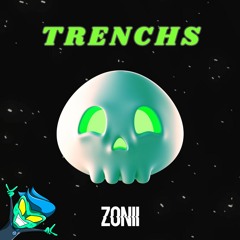 Zonii - Trenchs