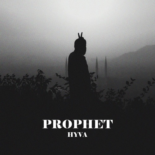 HYVA - PROPHET [FREE DOWNLOAD]
