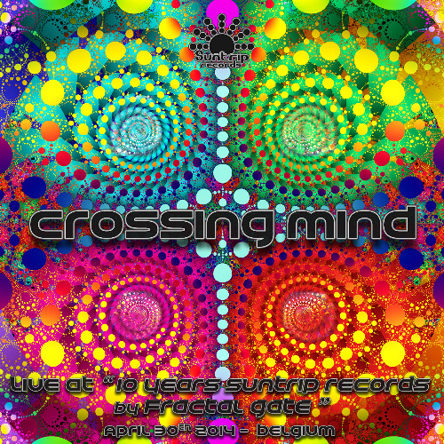 Crossing Mind - Live at 10 Years Suntrip Records by Fractal Gate
