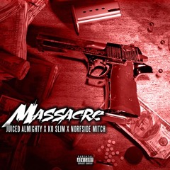 Massacre ft Ko Slim x Norfside Mitch