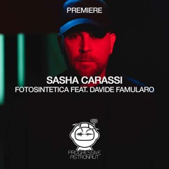 PREMIERE: Sasha Carassi - Fotosintetica Feat. Davide Famularo (Original Mix) [Renaissance]