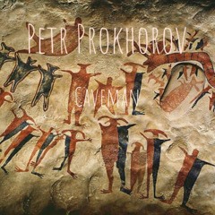 Petr Prokhorov - Caveman