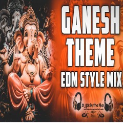 Ganesh Theme EDM Style Mix Dj Pk In The Mix.mp3