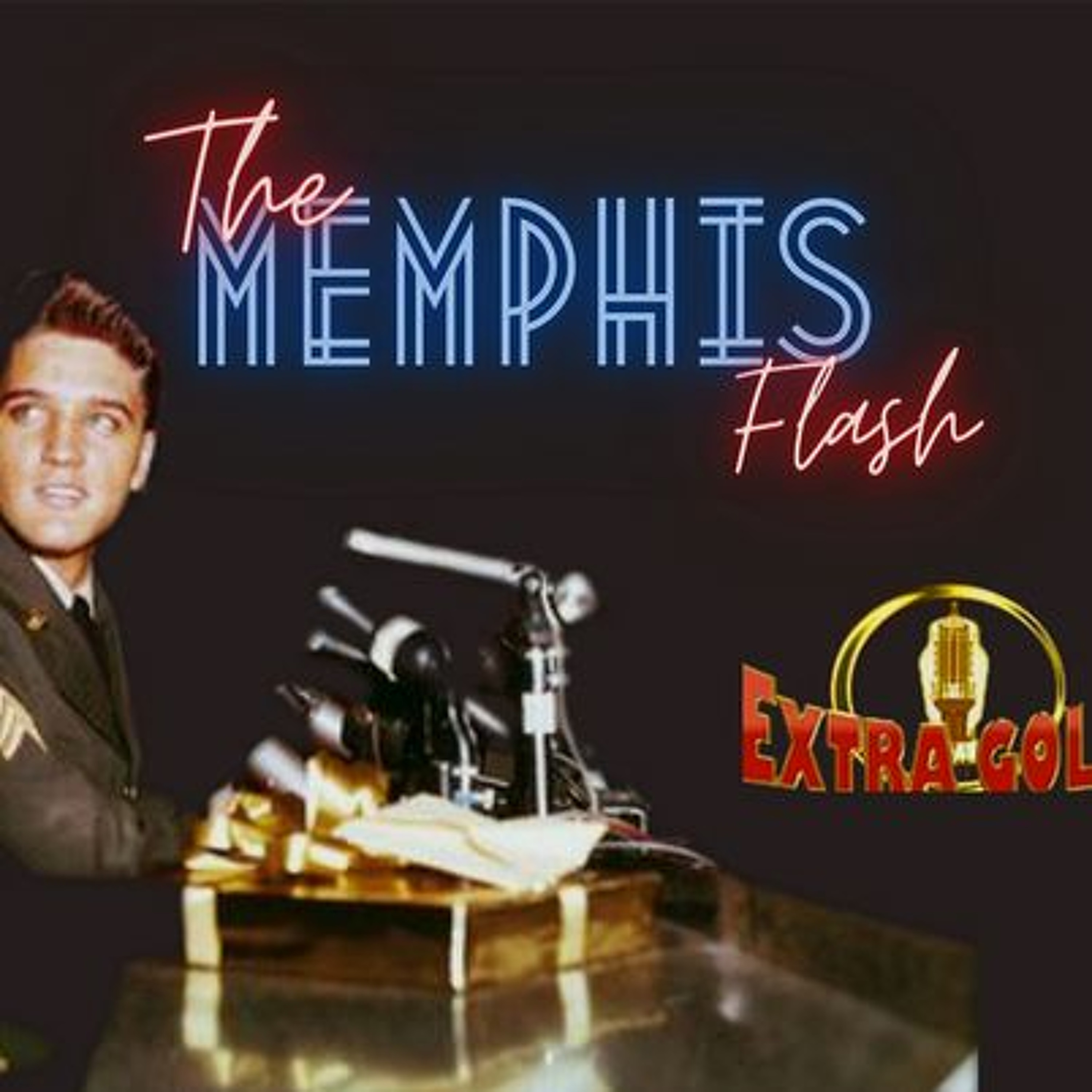 Elvis The Memphis Flash Extra Gold Episode 31 episode artwork