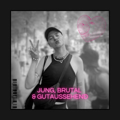 Jung, brutal & gutaussehend