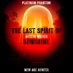 The Last Spirit of Sunshine