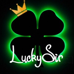 Luckysir(dont forget the name)