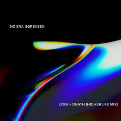 LOVE & DEATH (Higherlife Mix)