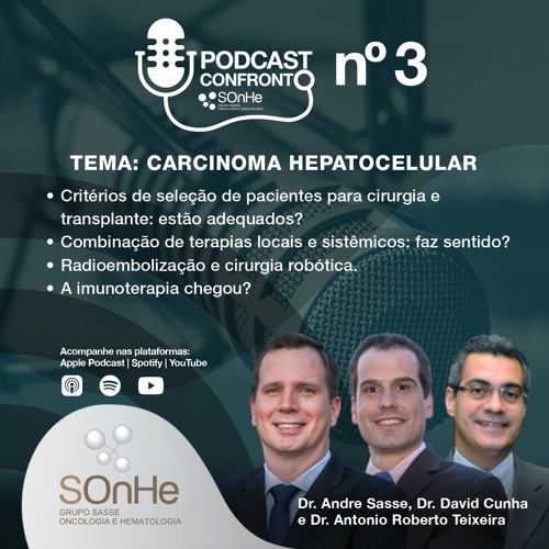PODCAST CONFRONTO: Episódio 3 - Carcinoma Hepatocelular -  Grupo SOnHe